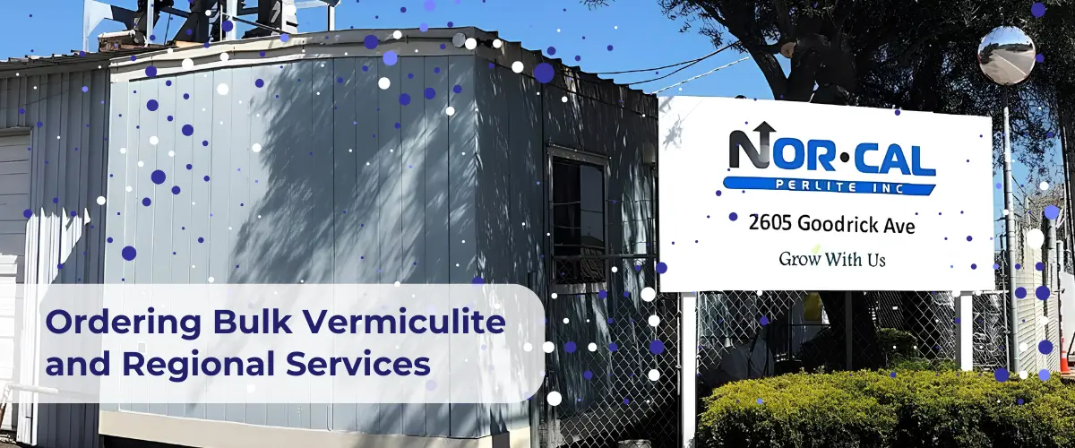 Norcal Perlite facility for bulk vermiculite ordering and delivery